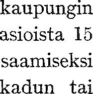 79 (74) 50 (29) tai viemärijohtojen johtamisesta (12). Haltuunotto- ja työlupien lähetettiin 356 kirjettä, ja 27 pantiin luvut).