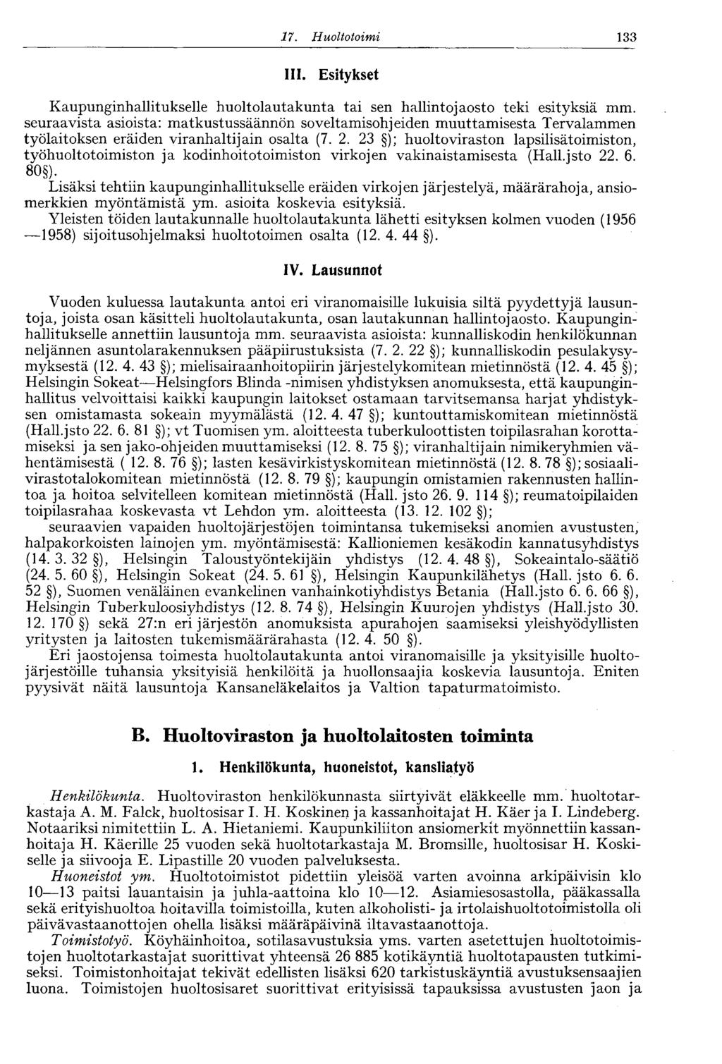 17. Huoltotoimi 133 III. Esitykset Kaupunginhallitukselle huoltolautakunta tai sen hallintojaosto teki esityksiä mm.