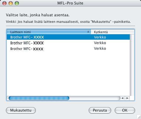 Jos laite on määritetty käyttämääsi verkkoa varten, valitse laite luettelosta ja osoita OK.