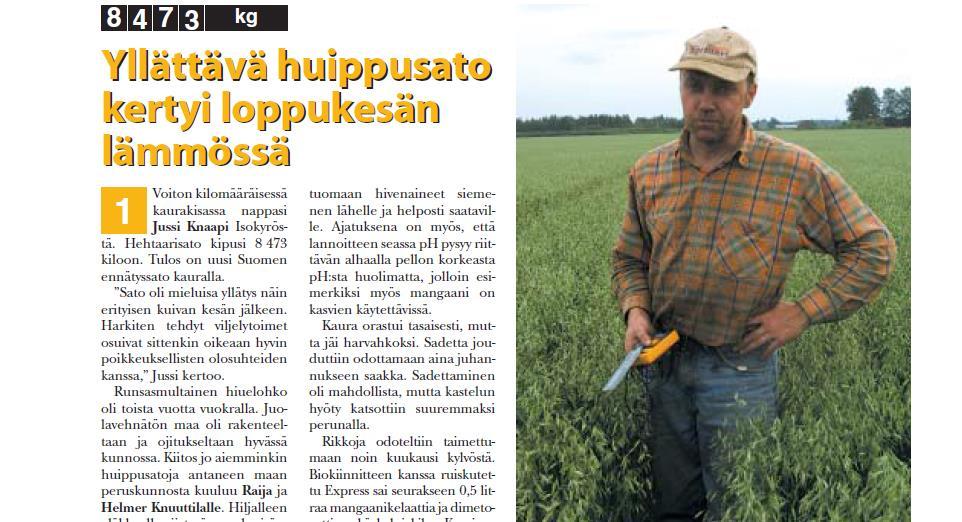 Jussi Knaapi (2002), Belinda-kaura 8 473 kg/ha Seuraavana vuonna pantiin paremmaksi.