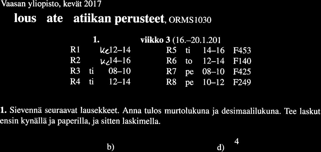 1 Vaasan yop so, kev ä 0 17 Thousmaemakan perusee, orvrs r o o 1. R1 VaVc- R fv+-o R3 08-10 R 1-1 vkko 3 1.-0.1.01 Ëã F53 F5 Fs3 R5 R o R7 pe R8 pe - -1 08-10 o- F53 F10 F5 F9 1.