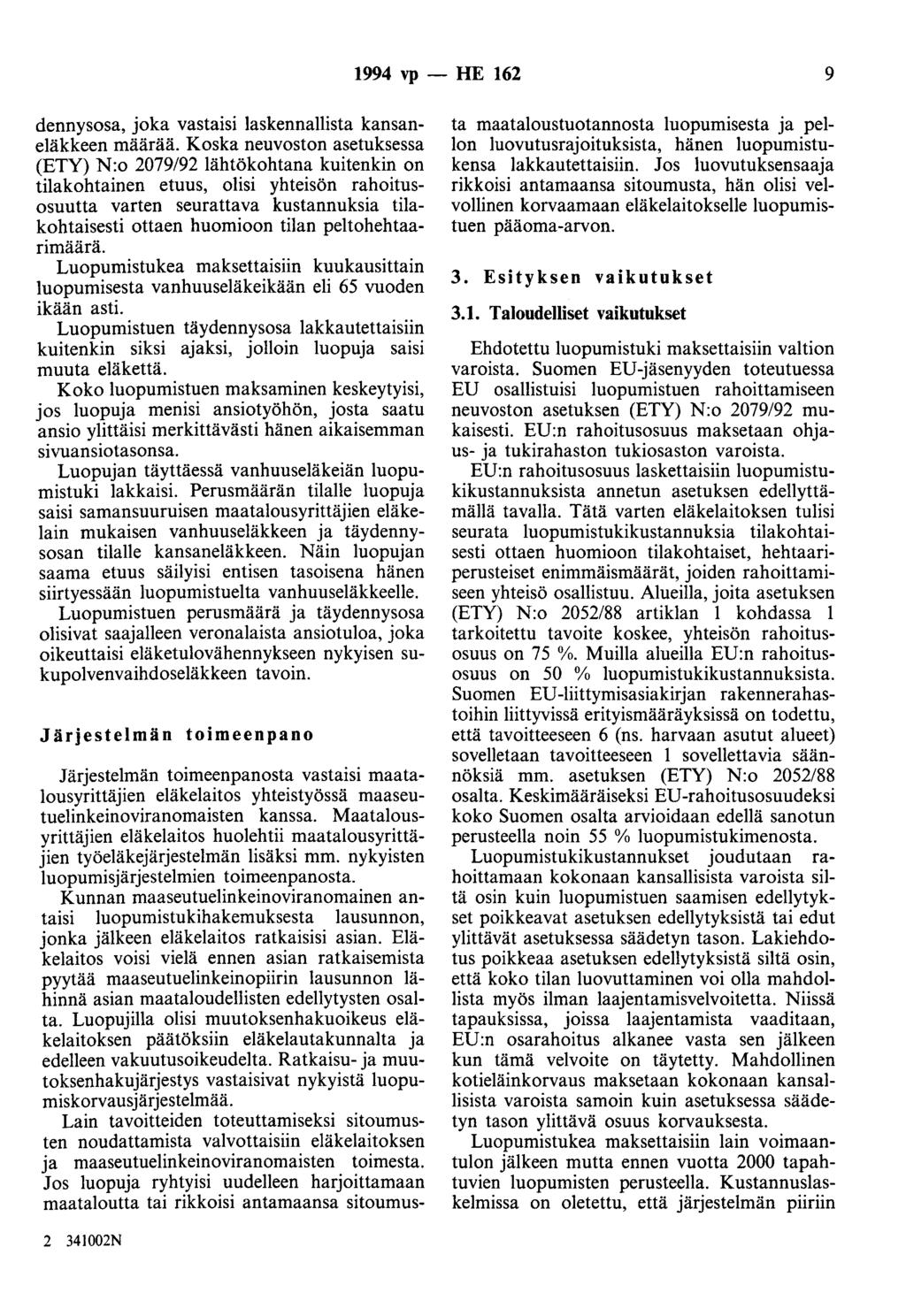 1994 vp - HE 162 9 dennysosa, joka vastaisi laskennallista kansaneläkkeen määrää.