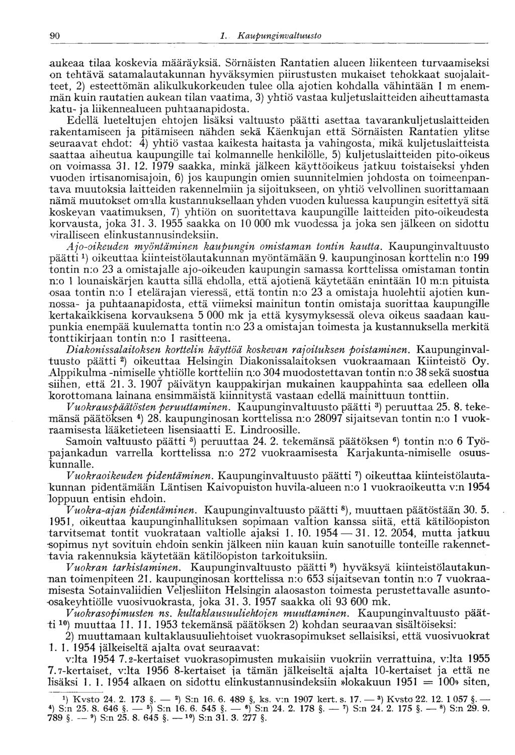 90 1. Kaupunginvaltuusto 90 aukeaa tilaa koskevia määräyksiä.