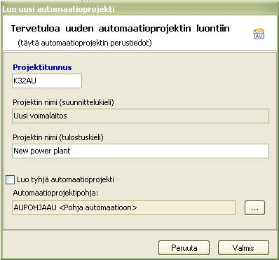 Tarkasta/valitse lomakkeen alareunasta Automaatioprojektipohja. Oletuksena pohjana käytetään automaatioasetuksissa määritettyä pohjaprojektia. 5. Hyväksy Automaatioprojektin luominen.