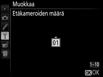 LED-valo Etäkameroiden määrä Anna ryhmän etäkameroiden määrä (1 10). Tämä asetus on käytettävissä vain, jos kohdassa Etäkameran tarkistus on valittu Päällä.