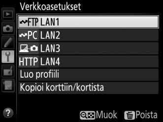 Verkkoasetukset B asetusvalikko Verkko Korosta Verkkoasetukset ja paina 2 näyttääksesi verkkoprofiilien listan, jossa voit luoda uusia profiileja