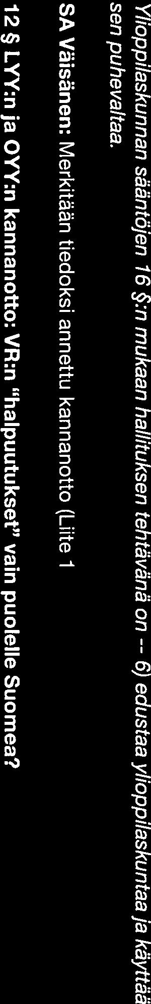 Päätös: Myönnetään ero Joel Kronqvistille ja nimettiin teknillisen tiedekunnan koulutustoimikunnan varajäseneksi Joonas Tauriainen.