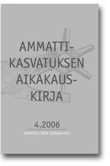 Päätoimittaja: prof. Pekka Ruohotie. Julkaisija: Ammattikoulutuksen tutkimusseura OTTU ry.