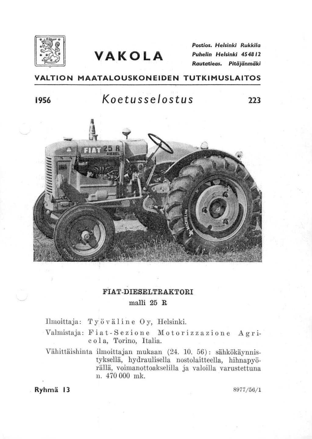 VAKOLA Postios. Helsinki Rukkila Puhelin Helsinki 454812 Rautatieas.