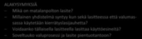 5 1.3 Kysymysten asettelu ja tiedonhankinta Opinnäytetyössä haetaan asetetuille kysymyksille vastausta käyttäen määrällisiin, laadullisiin ja laskennallisiin tietoihin perustuvia menetelmiä.