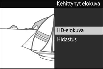 Elokuvan tyypin valitseminen Valitaksesi teräväpiirto- tai hidastetun tallennuksen paina &, kierrä komentokiekkoa korostaaksesi jonkin seuraavista vaihtoehdoista ja valitse painamalla valitsinta: