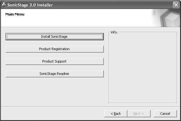 4 Valitse [Install SonicStage] ja noudata näyttöön tulevia ohjeita. Valitse [Install SonicStage] Lue ohjeet huolellisesti.