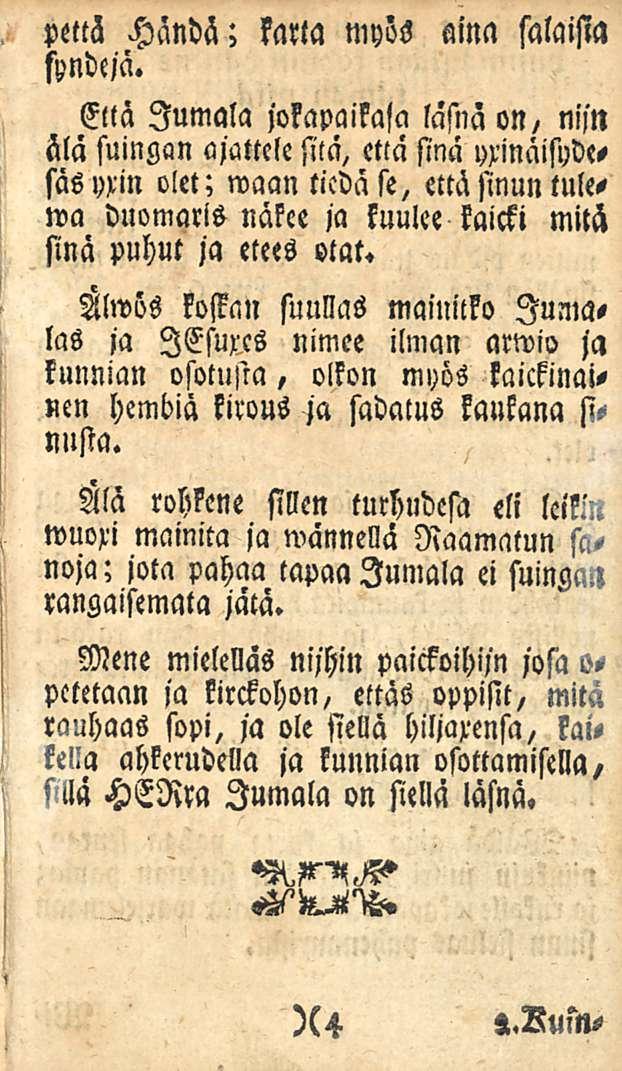 pettä Händä; karta myös aina salaisia syndejä.