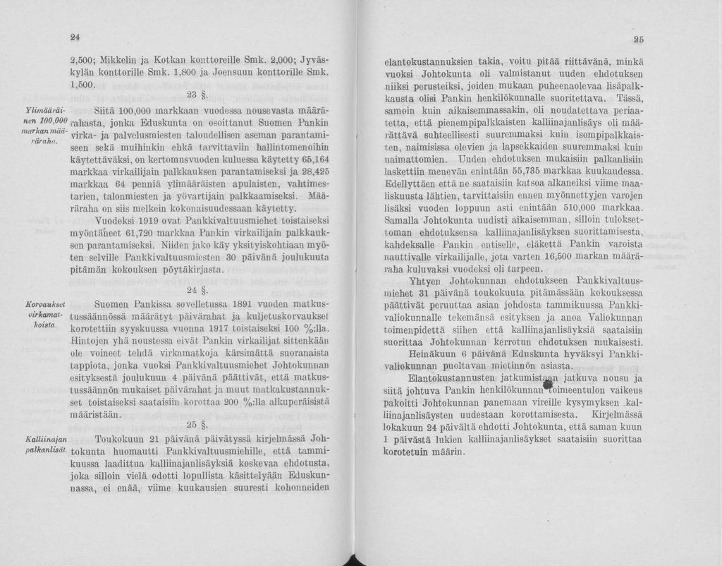 24 2,500; Mikkelin ja Ktkan knttreille Smk. 2,000; Jyväskylän knttrille Smk. 1,800 ja Jensuun knttrille Smk. 1,500. 23.