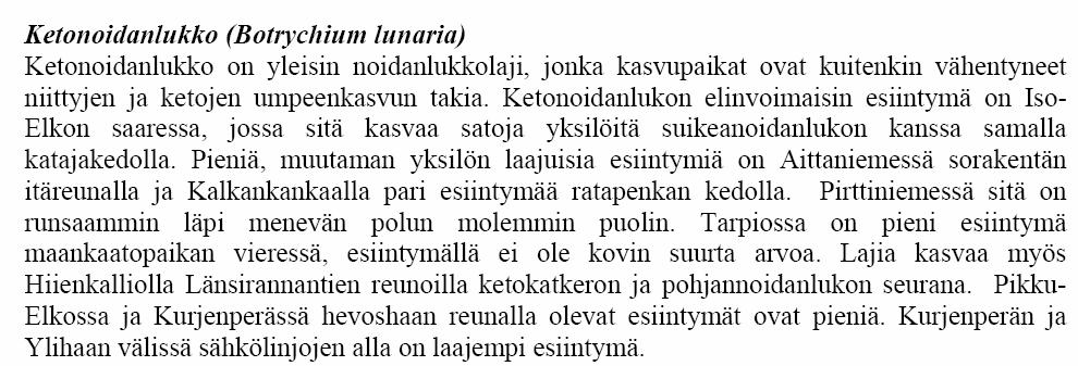 pidettäviä putkilokasveja ovat: Kartassa I G Ketonoidanlukko