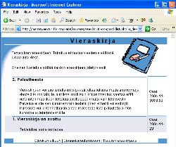 7.13 Sovellusesimerkki: vieraskirja Yksinkertainen vieraskirjasovellus sisältää seuraavat sivunäkymät (taustalla loogisia toimintoja) - "sisäänkirjautuminen" (login) - viestilista (list) -
