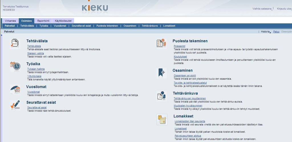 Valtiokonttori Portaali-käsikirja 26 (41) 2 Esimiehen palvelut 2.1 Kieku-portaalin aloitusnäkymä Esimiehellä on portaalissa eri välilehtiä: virkamies, esimies ja raportointi.