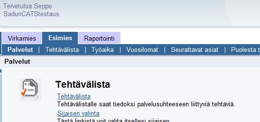 Vaihtoehtoisesti hyväksyntään pääset esimiehen tehtävälistalta.