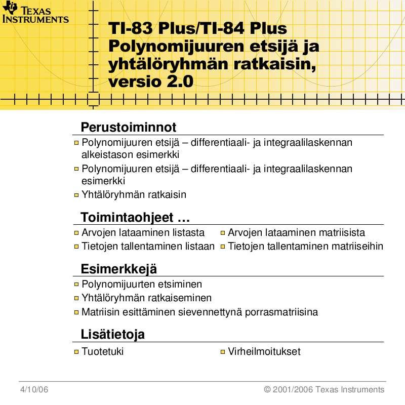 Löydät kysymyksiisi vastaukset käyttöoppaasta ( tiedot, ohjearvot,