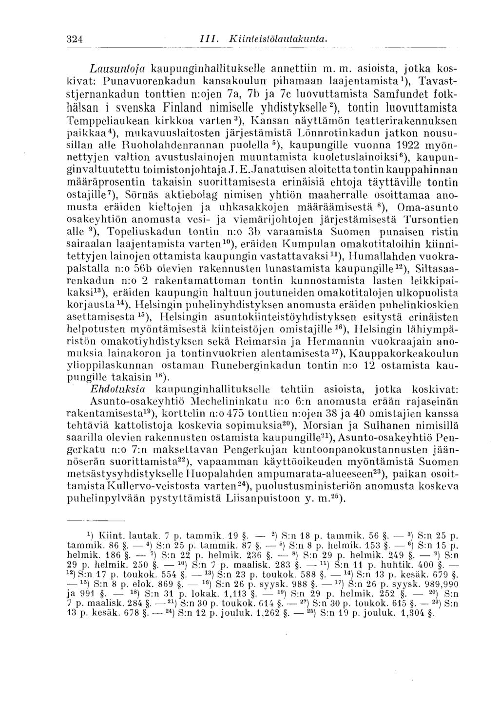 324 III. K i inte istöla u tak unta. Lausuntoja kaupunginhallitukselle annettiin m.