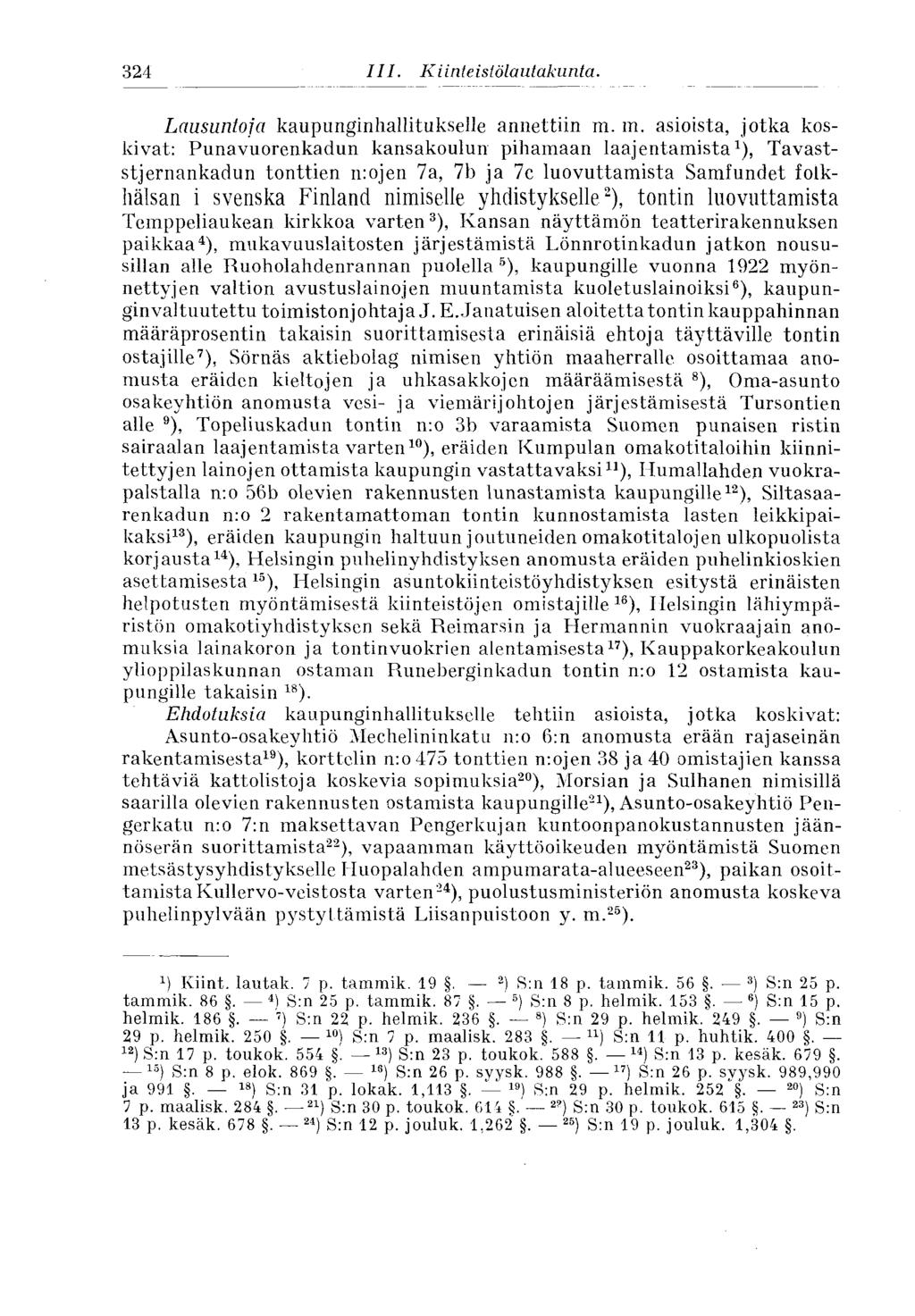 324 III. K i inte istöla u tak unta. Lausuntoja kaupunginhallitukselle annettiin m.