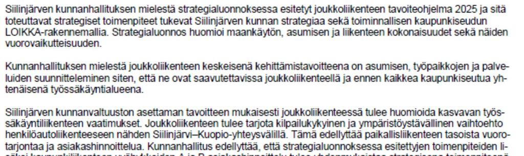 Siilinjärven kunnan lausunto: Maksuvyöhykkeiden muutosmahdollisuudet selvitetään joukkoliikennestrategian jatkotyönä syksyyn 2017 mennessä.