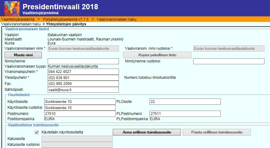 VRK/42243/2017 10 (11) Keskusvaalilautakunnan Viranomaispuhelin tieto merkitään järjestelmään ainoastaan vaaliviranomaisten keskinäistä käyttöä varten, ja siihen merkitään puhelinnumero,