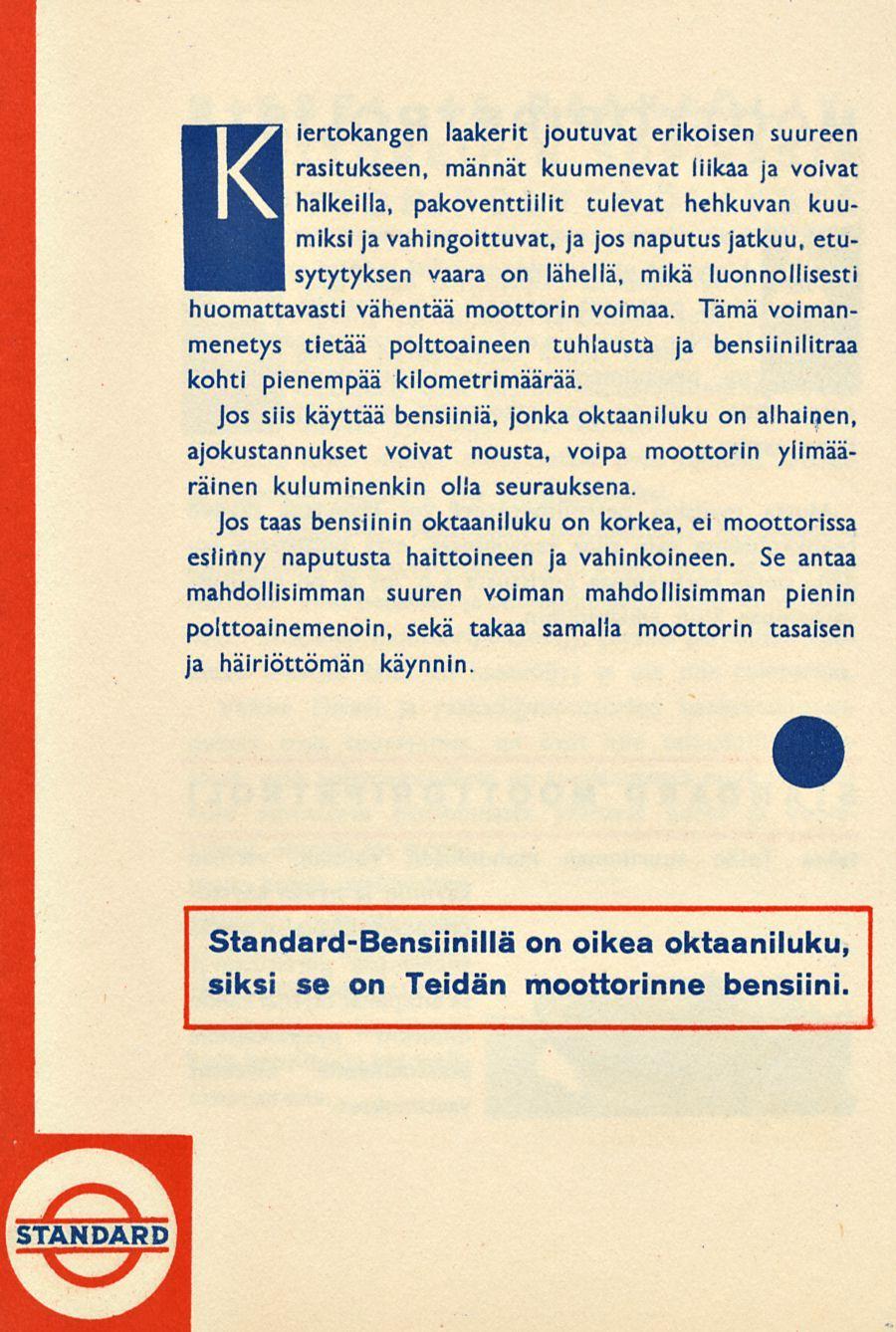 IS iertokangen laakerit joutuvat erikoisen suureen rasitukseen, männät kuumenevat liikaa ja voivat halkeilla, pakoventtiilit tulevat hehkuvan kuumiksi ja vahingoittuvat, ja jos naputus jatkuu,