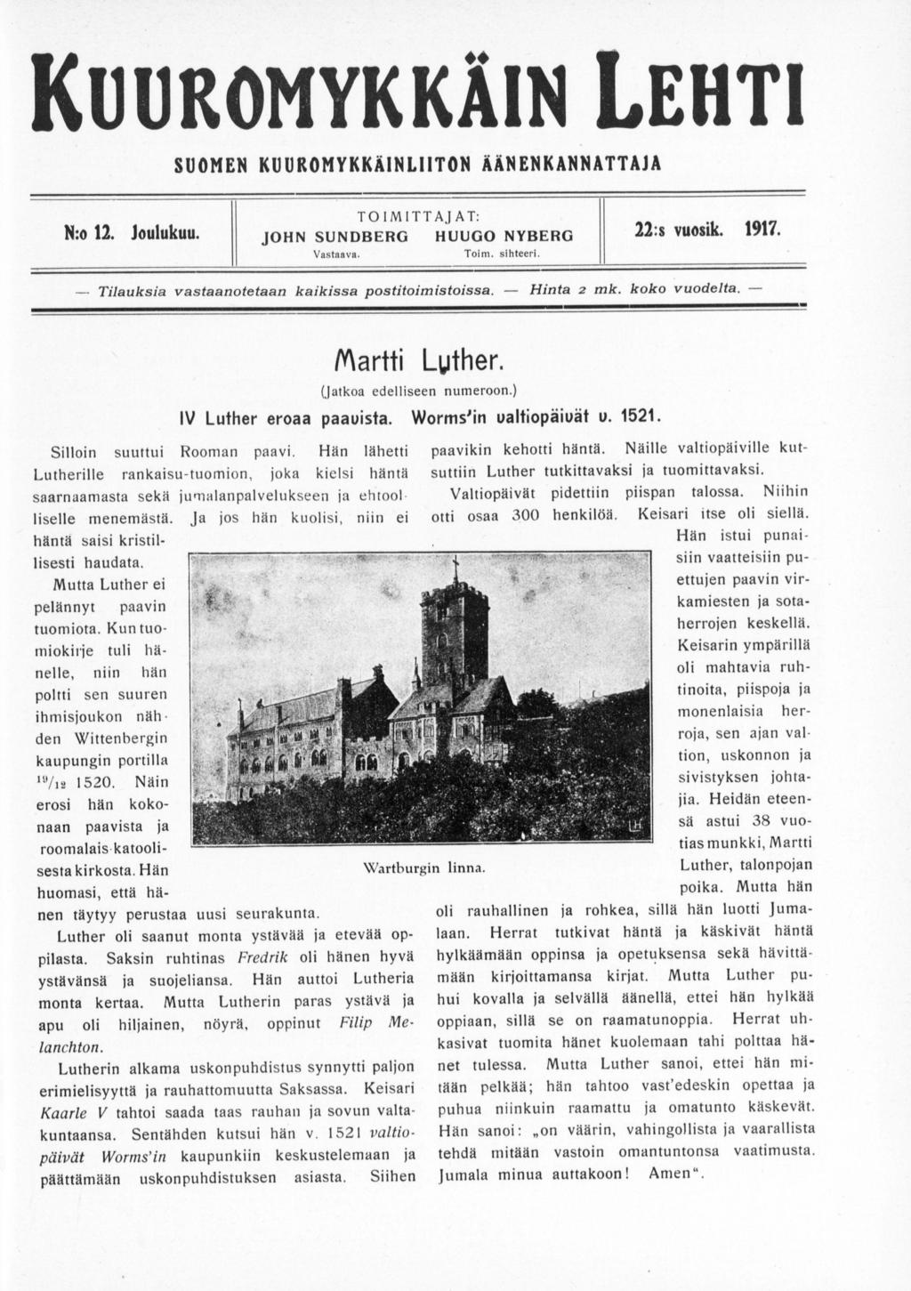 UUROMYÄIN LEHTI UONEN UUROMYÄINLIITON ÄÄNENANNATTAJA N: 12 J TO IMITTAJ AT: JOHN UNDBERG HUUGO NYBERG V T 22: 1917 T H 2 M L (J )