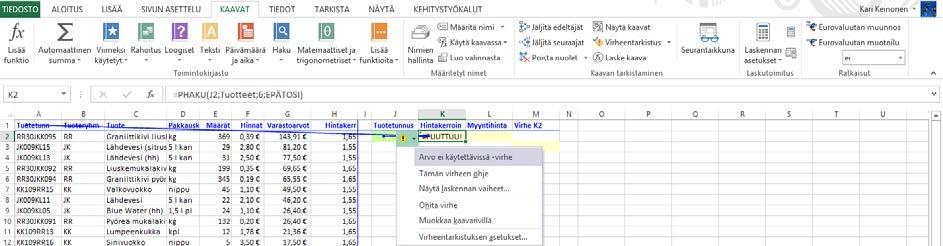 Soluviittausten tarkistaminen Harjoitustiedosto: Haku-funktio-2.xlsx Edellisessä kuvassa näet jäljitystyökalut, niiden avulla voit jäljittää kaavan edeltäjiä ja seuraajia sekä poistaa jäljitysnuolet.