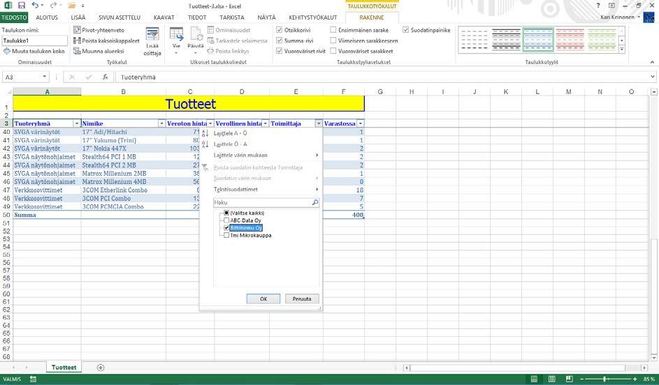 Harjoitustiedosto: Tuotteet-3.xlsx Taulukon pikasuodatus Pikasuodatuksella saat tehtyä nopeasti tiedon suodatuksen, kyselyn.