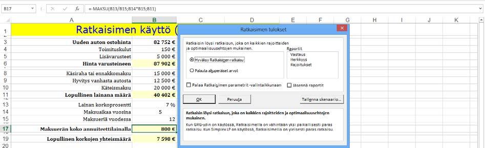 Valitse Muuttamalla muuttujasoluja (By Changing Variable Cells) -kenttään solut (B3 ja B14 - erotetaan ;-merkillä) joiden arvot saavat muuttua.