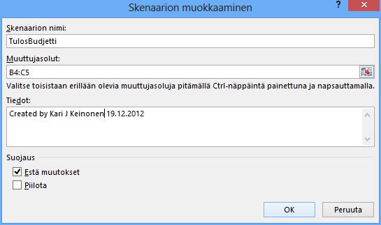 Skenaariot (Scenarios) Harjoitustiedosto: Tuloslaskelma-Skenaariot.xlsx Voit luoda skenaarioita työarkin arvoista.