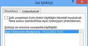 Jaa työkirja -toiminto Työkirjan omistajana voit tehdä jaon seuraavasti.