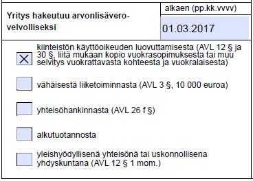 2. Yritys ilmoittautuu arvonlisäverovelvolliseksi ostoista tai omasta käytöstä Merkitse rasti ja ilmoita arvonlisäverovelvollisuuden alkupäivä, jos yrityksen toiminta on muutoin täysin
