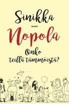 Tavallisesti kerrotaan yllätyksellisesti rakkausasioista tai sitten hurjien tappeluista ja siitä kuinka poijan pitää istua Vaasan linnas ja kantaa kahlehia.