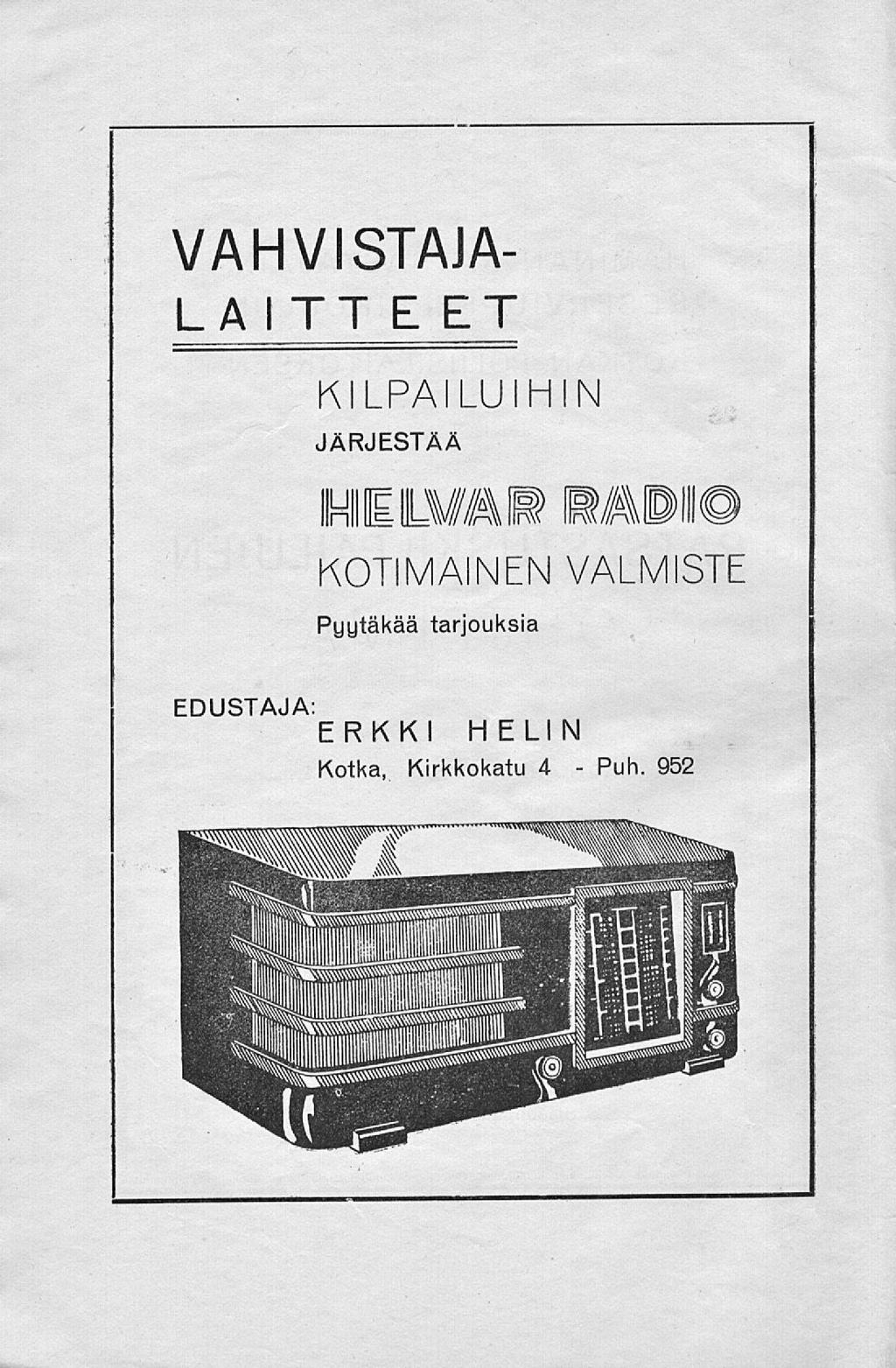 YAH VI STA JA- LAITT E ET KILPAILUIHIN JÄRJESTÄÄ HiLV/å\i> HÄK KOTIMAINEN