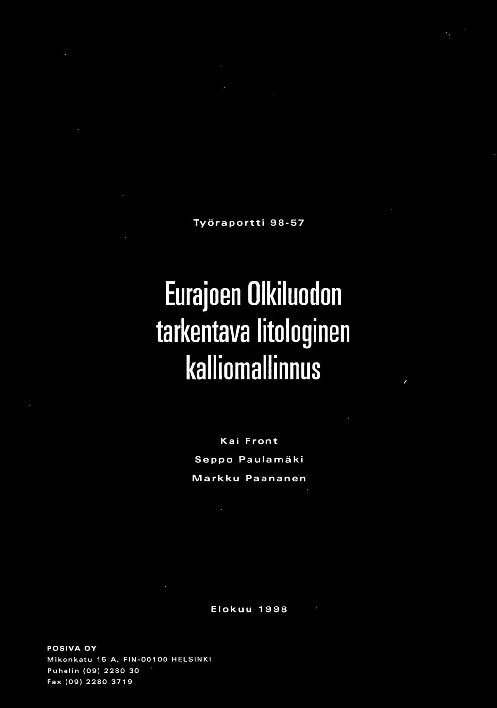 Markku Paananen Elokuu 1998 POSIVA OY Mikonkatu 15 A.