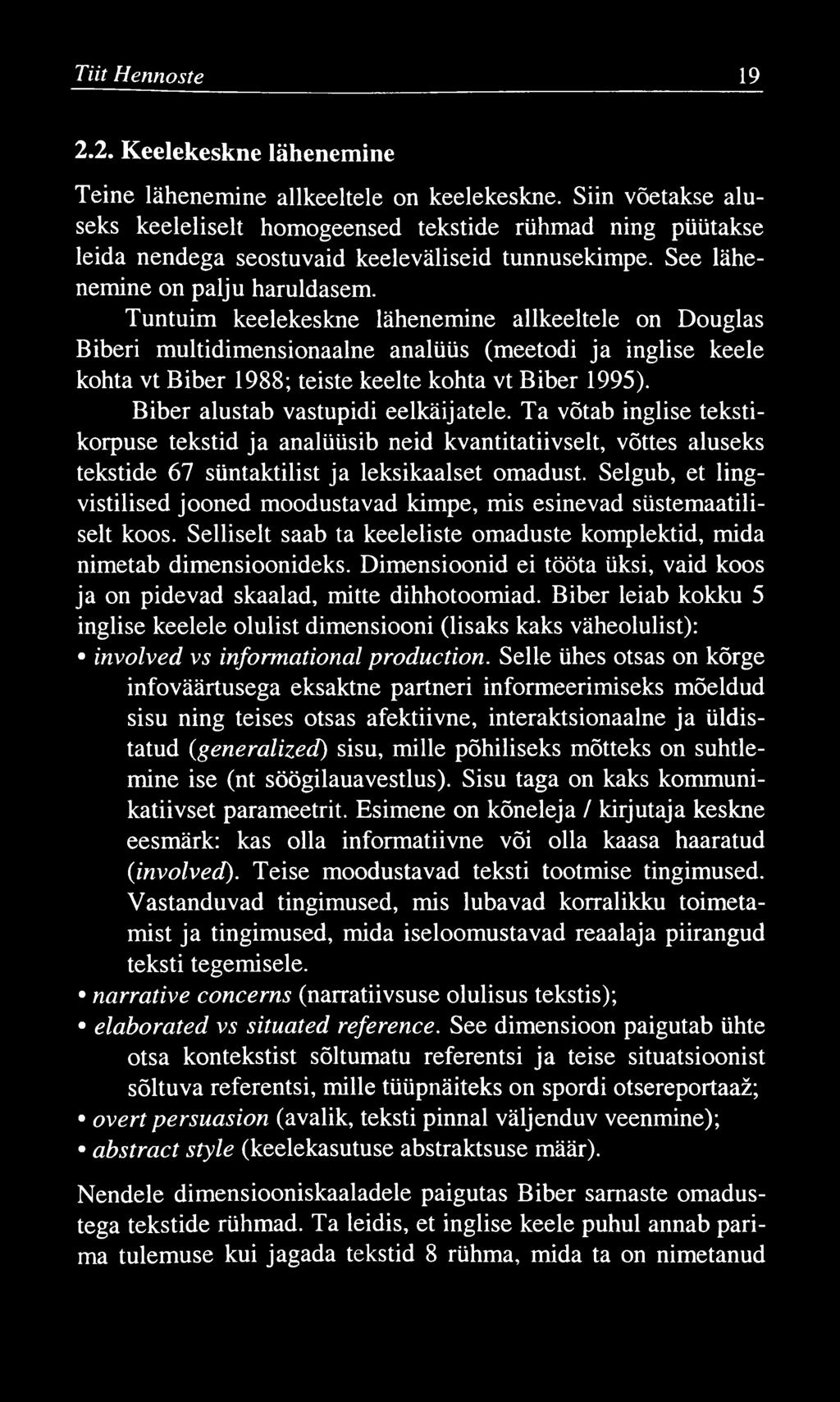 Tiit Hennoste 19 2.2. Keelekeskne lähenemine Teine lähenemine allkeeltele on keelekeskne.