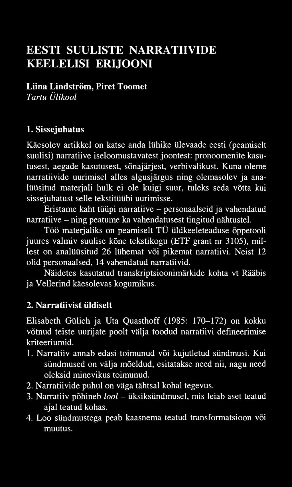 EESTI SUULISTE NARRATIIVIDE KEELELISI ERIJOONI Liina Lindström, Piret Toom et Tartu Ülikool 1.