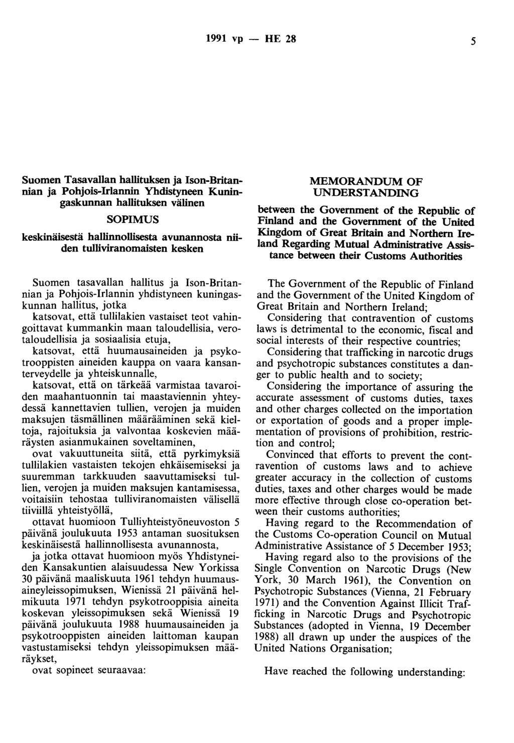 1991 vp - HE 28 5 Suomen Tasavallan hallituksen ja Ison-Britannian ja Pohjois-Irlannin Yhdistyneen Kuningaskunnan hallituksen välinen SOPIMUS keskinäisestä hallinnollisesta avunannosta niiden