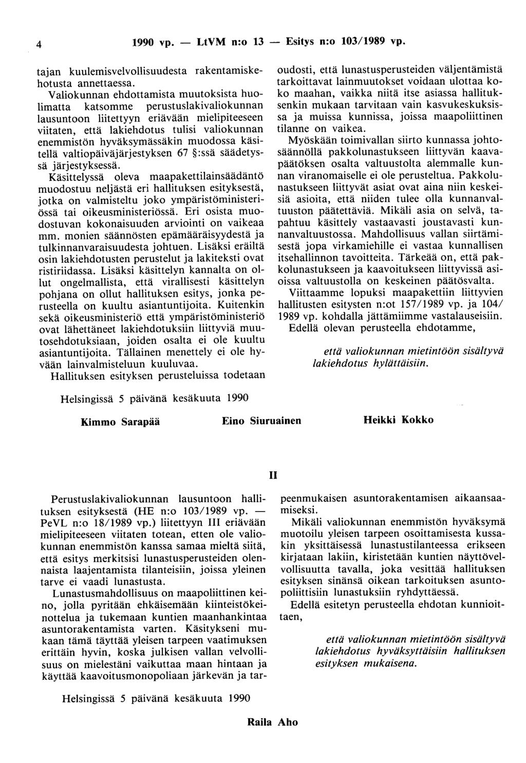 4 1990 vp. - LtVM n:o 13 - Esitys n:o 103/1989 vp. tajan kuulemisvelvollisuudesta rakentamiskehotusta annettaessa.