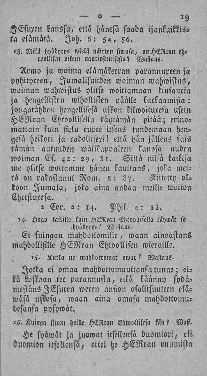 «iz lesuxen kanssa, että hänesa saada ijankaiklis» ta elämätä. loh. 6: 54, 56.»3. Mil«hyidytys wielä näitte» siwusa, on HERran ehteollisen oikein namitsemisefta?