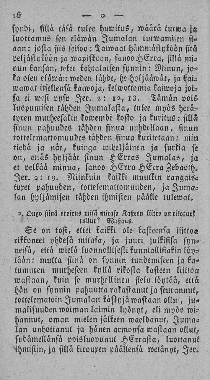 26 o syndi, Mä tasa tulee huwitus, waäeä turwa zz luottamus sen eläwän Jumalan turwanchen si-< aan: josta siis seisoo: Taiwaat hämmästyköön sitä peljästyköön ja wapisioon, sanooherra, sillä mi-