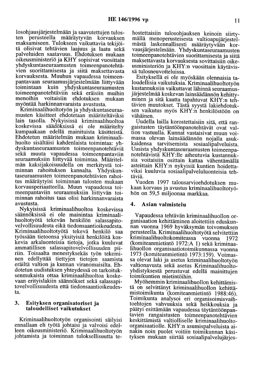 HE 146/1996 vp 11 losohjausjärjestelmään ja saavutettujen tulosten perusteella määräytyvän korvauksen maksamiseen.