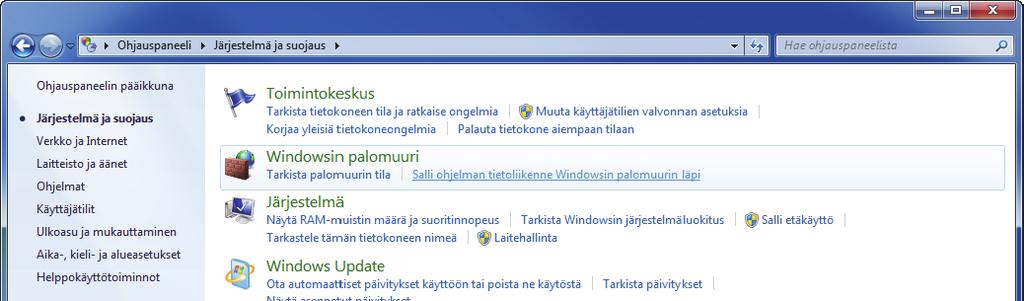 Lähetys > Valmistelut asiakirjan lähettämiselle tietokoneeseen Windows'n palomuurin määrittäminen (Windows 7) Sallii tiedostojen ja tulostimien jaon ja asettaa