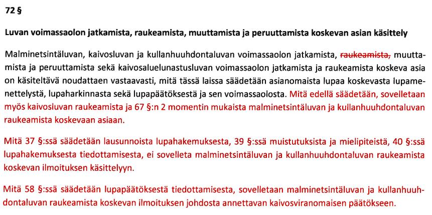 6 / 14 Lausuntoehdotuksessa ehdotetaan myös seuraavanlaista muutosta: Katsomme 1 momenttiin ehdotetun muutoksen teknisluonteiseksi ja siten perustelluksi muutokseksi.