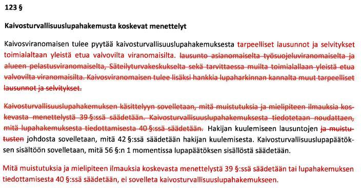 9 / 14 alkuperäisillekin asianosaisille on heidän oikeusturvansa kannalta säilytettävä muutoksenhakuoikeus, mikäli kaivosviranomaisen päätös on esimerkiksi virheellinen ja esimerkiksi tai