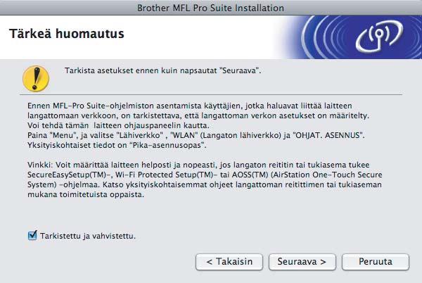 Lngton verkko Mintosh Ohjimien j ohjelmien sentminen (M OS X 10.2.4 ti uuempi) 18 Ennen MFL-Pro Suiten sennust Vlitse Lngton verkkoyhteys j osoit sitten Seurv.