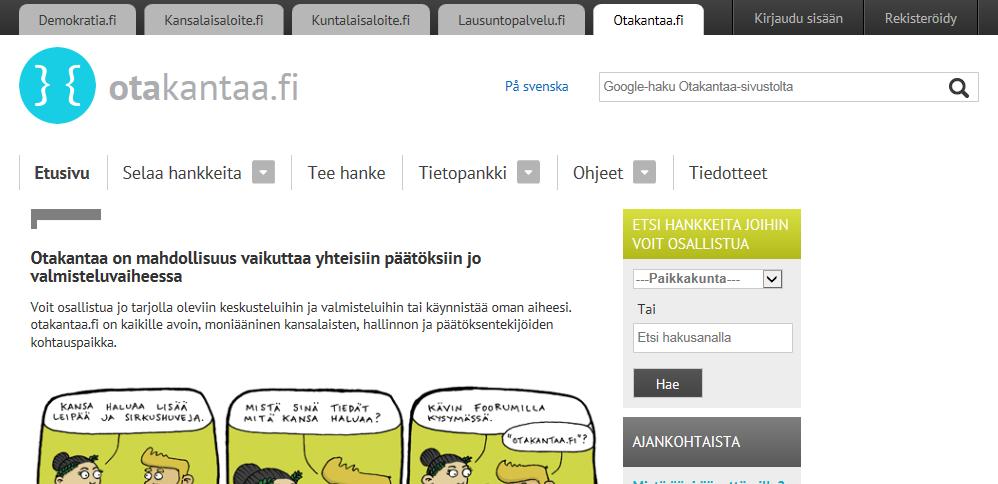 OSALLISTUMISEN KEINOJA: OTAKANTAA.FI Rekisteröitymisen ja virkamiestatuksen pyytämisen jälkeen hanke avataan palvelussa. Hankkeen avaaminen ei vielä julkista hanketta näkyviin.